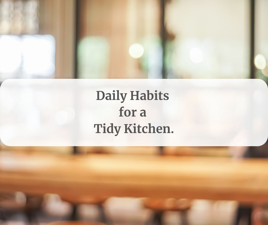 Kitchen: Set Daily Habits for Long-Term Success