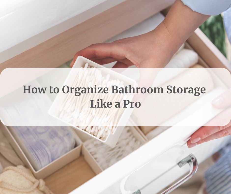 Bathroom: Organizing Drawers and Cabinets